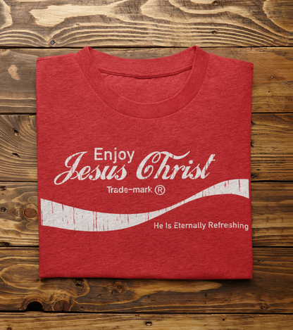 Eternally Refreshing Enjoy Jesus Christ Tee - Christian T-Shirt | Faith-Based Apparel - Shamrock Collective